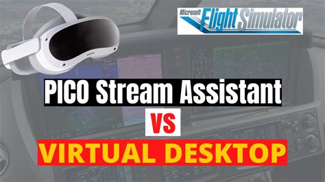 pico 4 streaming assistant vs virtual desktop
